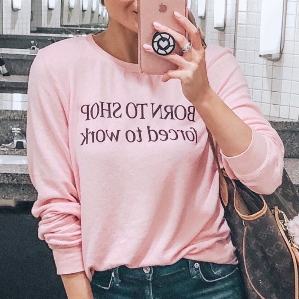 Dream Scene Nordstrom Sweatshirt Sz M Born To Shop Forced To Work‎ Pullover Pink